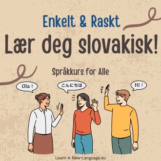 Laer deg slovakisk - enkelt og raskt - slovakisk sprakkurs for alle
