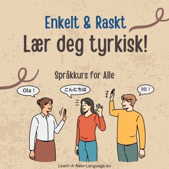 Laer deg tyrksik - enkelt og raskt - tyrkisk sprakkurs for alle