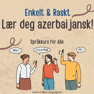 Laer deg azerbaijansk - enkelt og raskt - azerbaijansk sprakkurs for alle