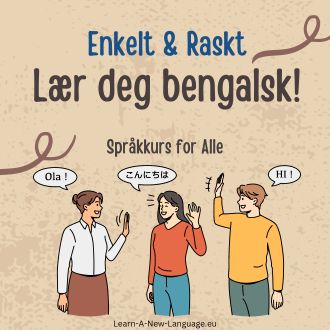 Laer deg bengalsk - enkelt og raskt - bengalsk sprakkurs for alle