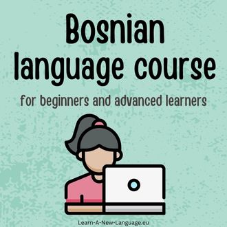 Bosnian language course - for beginners and advanced learners