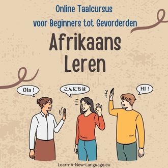 Afrikaans Leren - Online Taalcursus voor Beginners tot Gevorderden