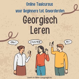 Georgisch Leren - Online Taalcursus voor Beginners tot Gevorderden