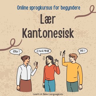 Laer Kantonesisk Online sprogkursus for begyndere