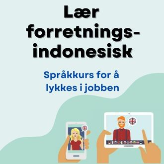 Lær forretningsindonesisk Kurs i Business-Indonesisk