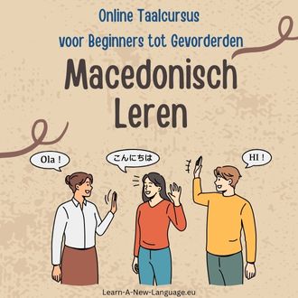 Macedonisch Leren - Online Taalcursus voor Beginners tot Gevorderden