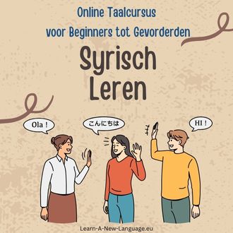 Syrisch Leren - Online Taalcursus voor Beginners tot Gevorderden