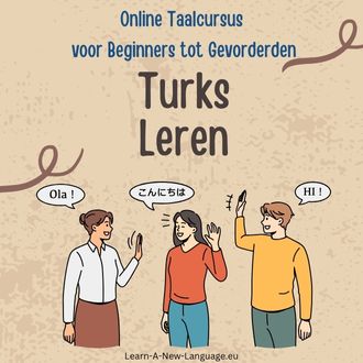 Turks Leren - Online Taalcursus voor Beginners tot Gevorderden