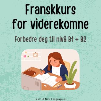 franskkurs for viderekomne - Språkkurs til nivå B1 og B2