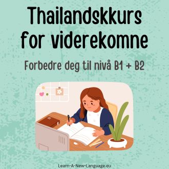 Thailandskkurs for viderekomne - Språkkurs til nivå B1 og B2