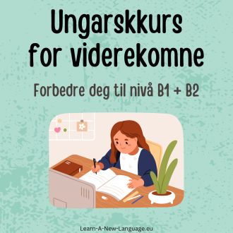 ungarskkurs for viderekomne - Språkkurs til nivå B1 og B2