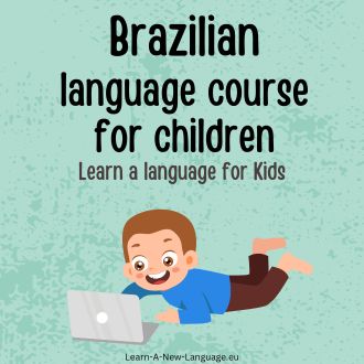 Brazilian-Portuguese Language Course for Children - Learn Brazilian-Portuguese with Kids