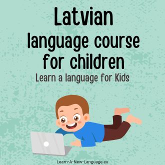 Latvian Language Course for Children - Learn Latvian with Kids