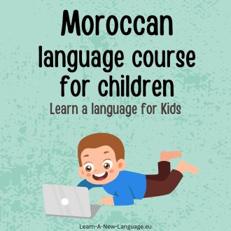 Moroccan-Arabic Language Course for Children - Learn Moroccan-Arabic with Kids