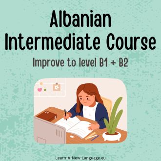 Albanian Intermediate Language Course - Improve to level B1 B2