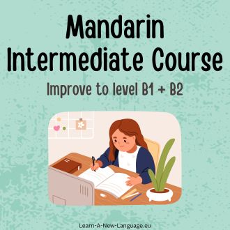 Mandarin Intermediate Language Course - Improve to level B1 B2