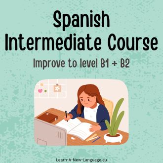 Spanish Intermediate Language Course - Improve to level B1 B2