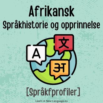 Afrikansk Sprakhistorie og opprinnelse - Sprak presentert