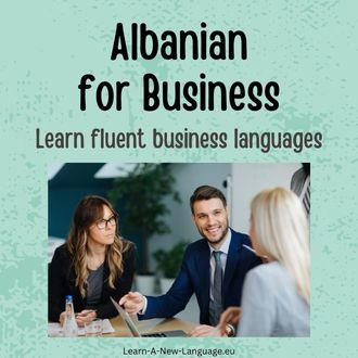 Albanian for business - Learn fluent business Albanian