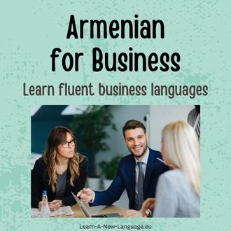 Armenian for business - Learn fluent business Armenian