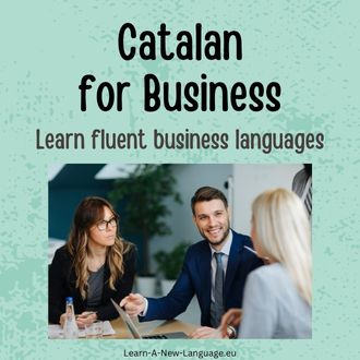 Catalan for business - Learn fluent business Catalan