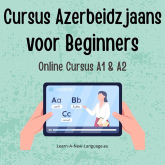 Cursus Azerbeidzjaans voor Beginners - Start Vandaag met Leren