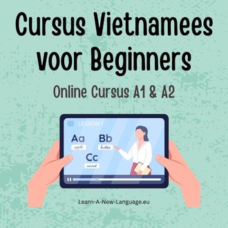 Cursus Vietnamees voor Beginners - Start Vandaag met Leren