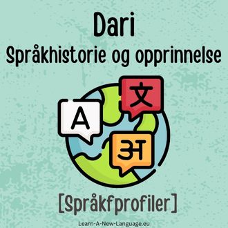 Dari Sprakhistorie og opprinnelse - Sprak presentert