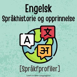 Engelsk Sprakhistorie og opprinnelse - Sprak presentert