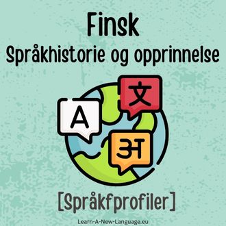 Finsk Sprakhistorie og opprinnelse - Sprak presentert