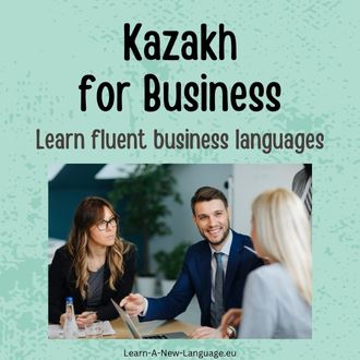 Kazakh for business - Learn fluent business Kazakh