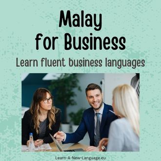 Malay for business - Learn fluent business Malay