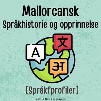 Mallorcansk Sprakhistorie og opprinnelse - Sprak presentert