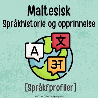 Maltesisk Sprakhistorie og opprinnelse - Sprak presentert