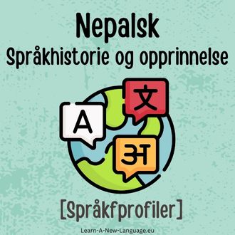 Nepalsk Sprakhistorie og opprinnelse - Sprak presentert