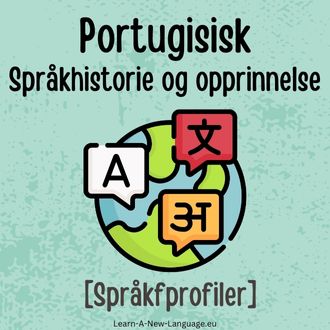 Portugisisk Sprakhistorie og opprinnelse - Sprak presentert