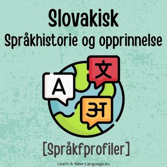 Slovakisk Sprakhistorie og opprinnelse - Sprak presentert