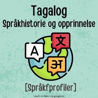 Tagalog Sprakhistorie og opprinnelse - Sprak presentert