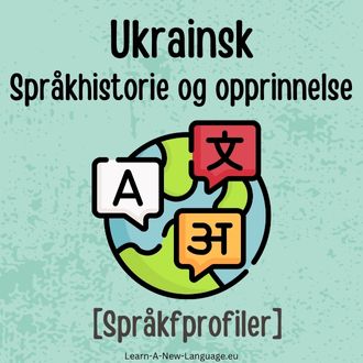 Ukrainsk Sprakhistorie og opprinnelse - Sprak presentert
