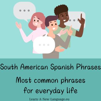South American Spanish phrases - Most common phrases for everyday life