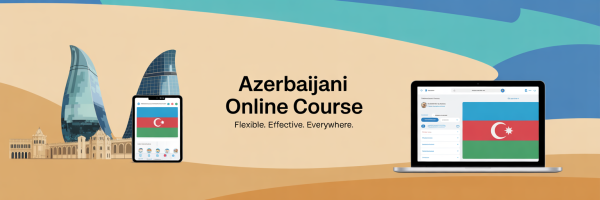 Azerbaijani Online Course - Learn flexible effective and everywhere