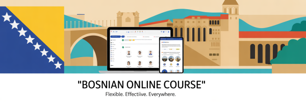 Bosnian Online Course - Learn flexible effective and everywhere