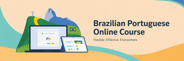Brazilian-Portuguese Online Course - Learn flexible effective and everywhere