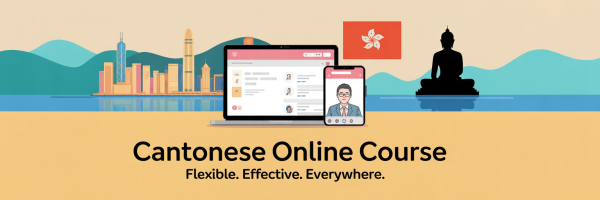 Cantonese Online Course - Learn flexible effective and everywhere