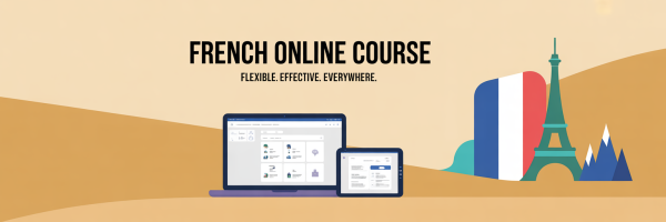 French Online Course - Learn flexible effective and everywhere
