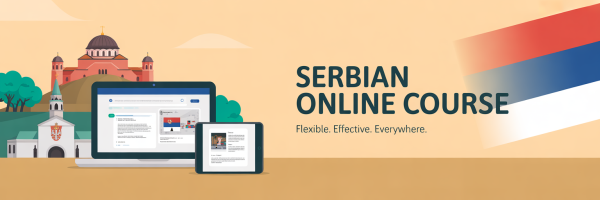 Serbian Online Course - Learn flexible effective and everywhere