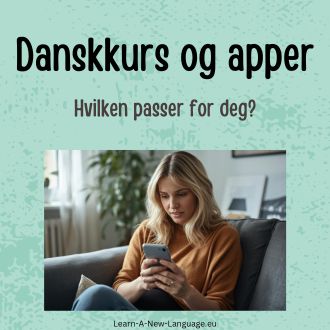 Danskkurs og apper – Hvilken passer for deg