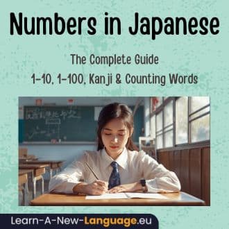 Numbers in Japanese The Complete Guide 1–10, 1–100, Kanji Counting Words