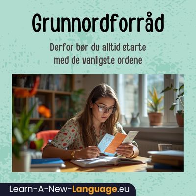 Grunnordforråd - Derfor bør du alltid starte med de vanligste ordene
